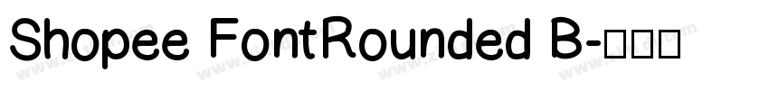 Shopee FontRounded B字体转换